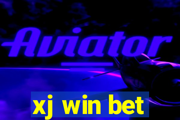 xj win bet